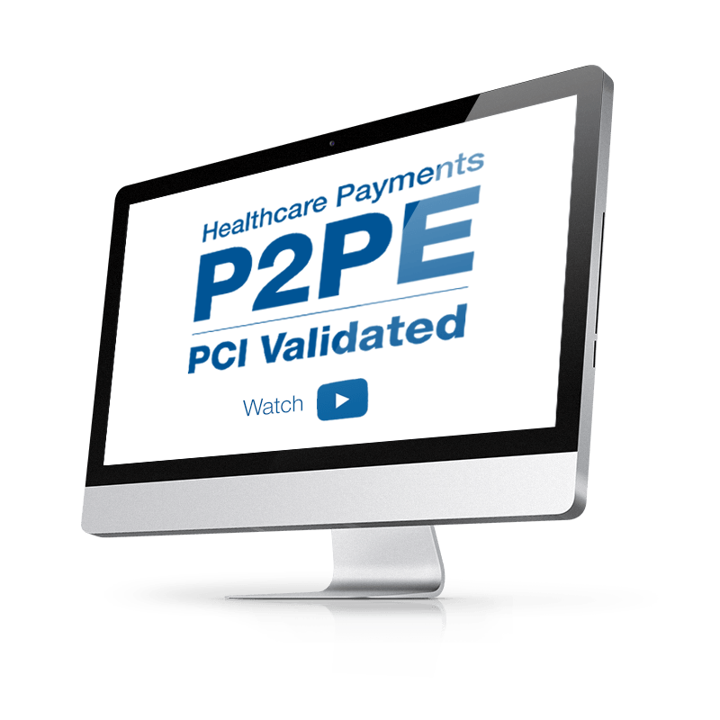 Desktop computer screen displays the Healthcare Payments P2PE PCI Validated video